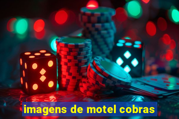 imagens de motel cobras